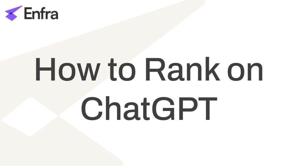 How to Rank on ChatGPT: 2025 Research-Backed Guide
